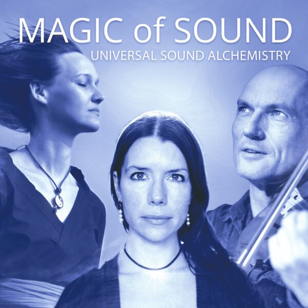 CD-Album "MAGIC of SOUND - Universal Sound Alchemistry"